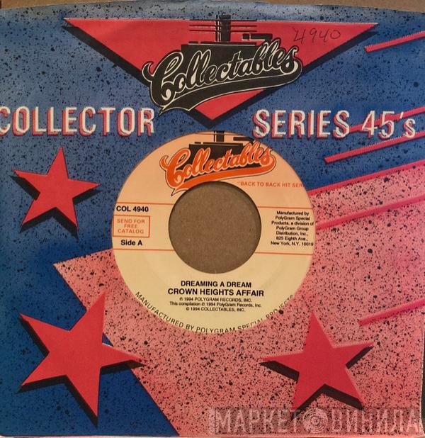 Crown Heights Affair - Dreaming A Dream / You Gave Me Love