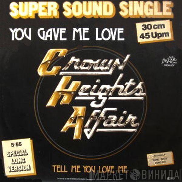  Crown Heights Affair  - You Gave Me Love