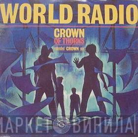 Crown Of Thorns  - World Radio