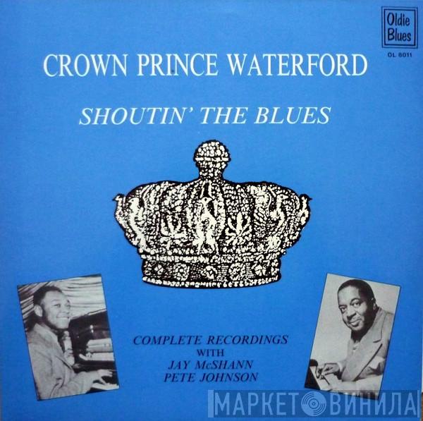 Crown Prince Waterford, Jay McShann, Pete Johnson - Shoutin' The Blues - Complete Recordings