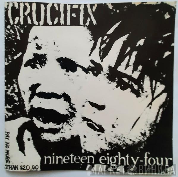 Crucifix  - The Rise And Fall 1981/82/88