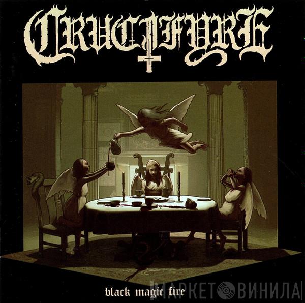Crucifyre - Black Magic Fire