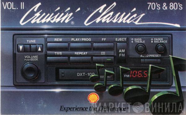  - Cruisin' Classics Vol. II 70's & 80's