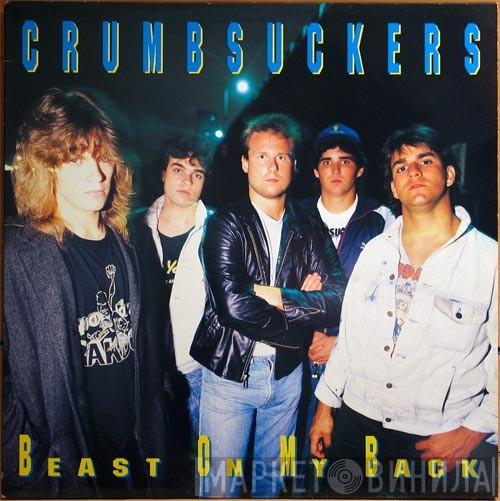 Crumbsuckers - Beast On My Back