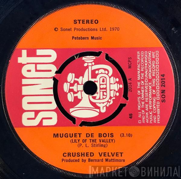 Crushed Velvet   - Muguet De Bois / Feelin' I'm Falling