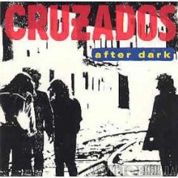 Cruzados  - After Dark