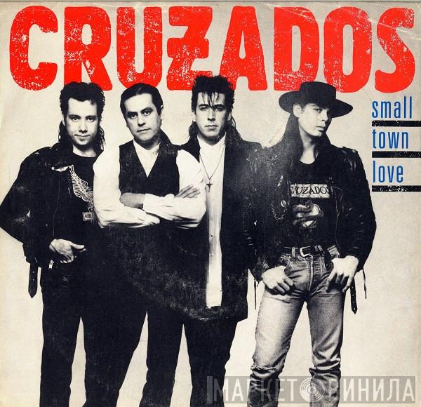  Cruzados  - Small Town Love