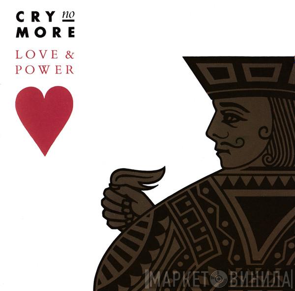 Cry No More - Love & Power
