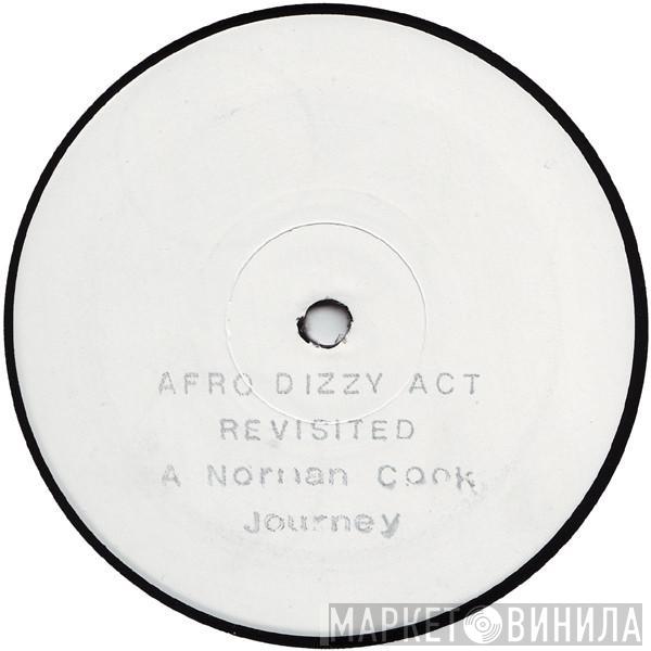  Cry Sisco!  - Afro Dizzy Act Revisited (A Norman Cook Journey)