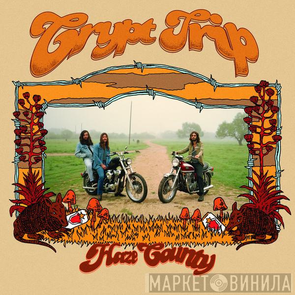  Crypt Trip  - Haze County