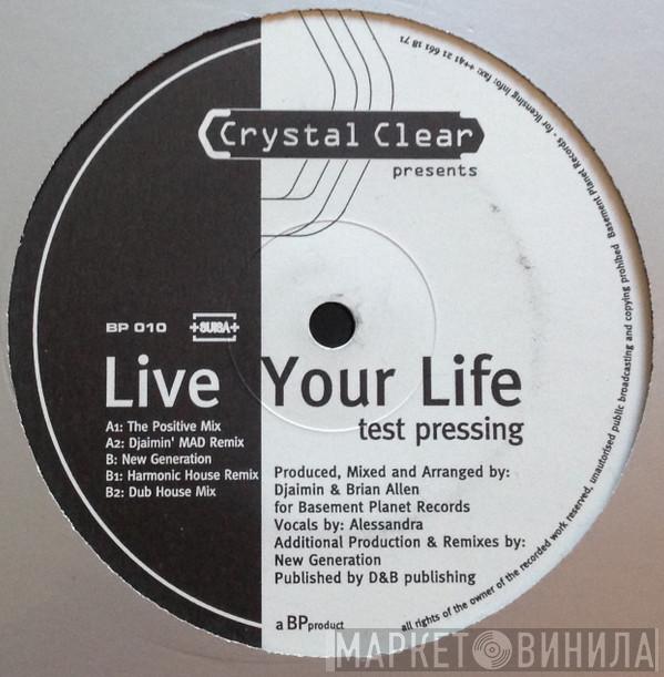 Crystal Clear - Live Your Life