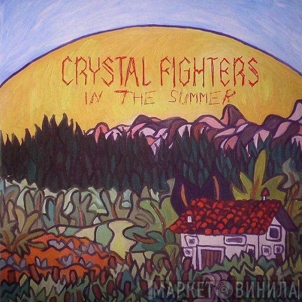 Crystal Fighters - In The Summer