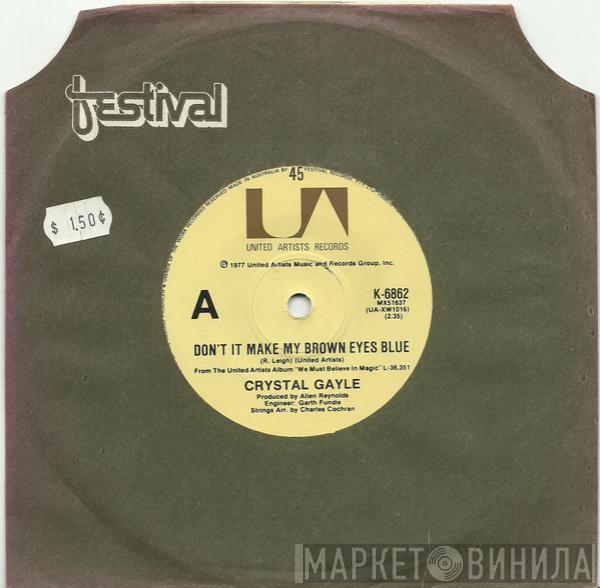  Crystal Gayle  - Don't It Make My Brown Eyes Blue / It's All Right With Me