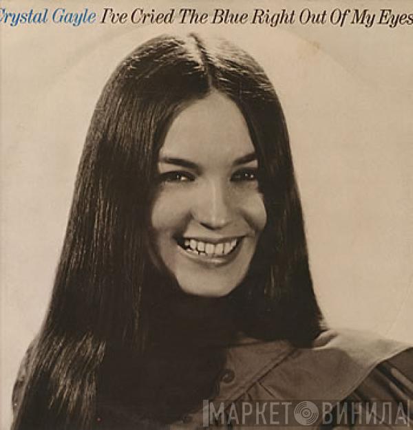 Crystal Gayle - I've Cried The Blue Right Out Of My Eyes