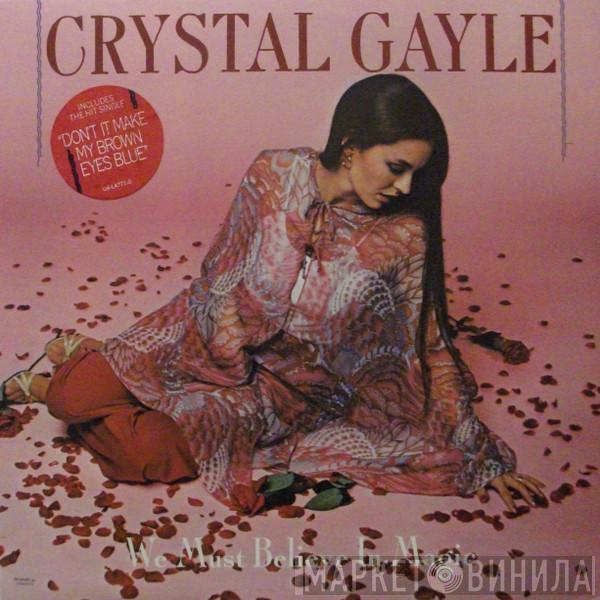 Crystal Gayle - We Must Believe In Magic