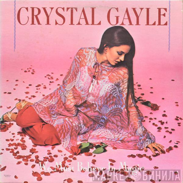  Crystal Gayle  - We Must Believe In Magic