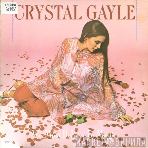  Crystal Gayle  - We Must Believe In Magic