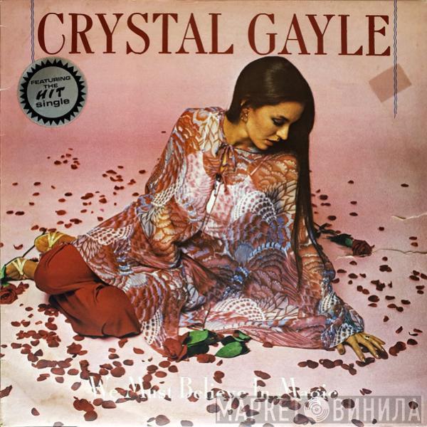  Crystal Gayle  - We Must Believe In Magic