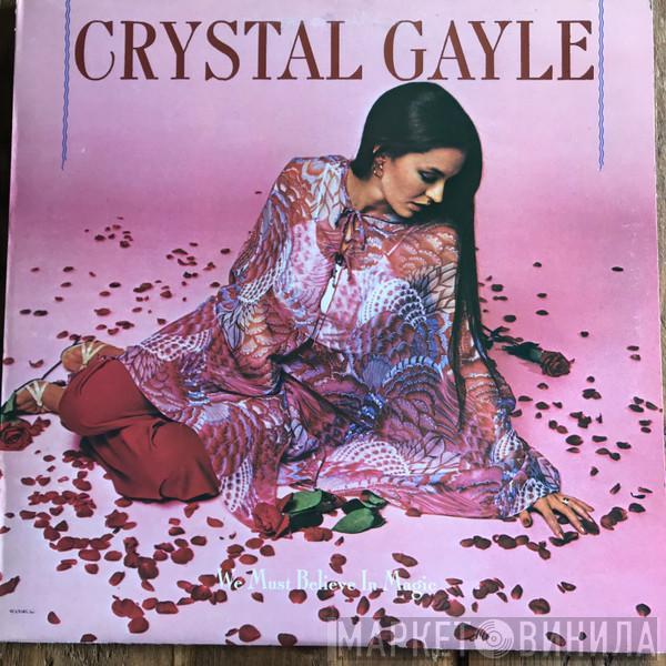  Crystal Gayle  - We Must Believe In Magic