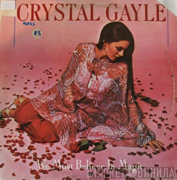  Crystal Gayle  - We Must Believe In Magic