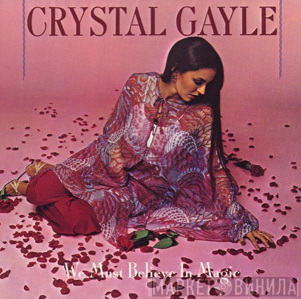  Crystal Gayle  - We Must Believe In Magic