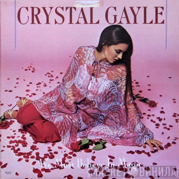  Crystal Gayle  - We Must Believe In Magic