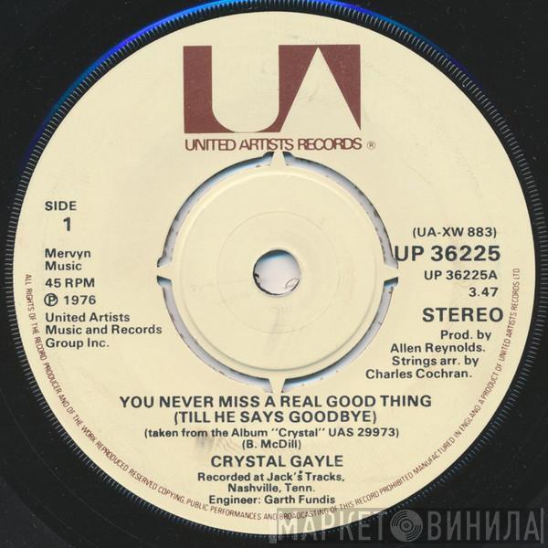 Crystal Gayle - You Never Miss A Real Good Thing (Till He Says Goodbye) / Forgettin' 'Bout You