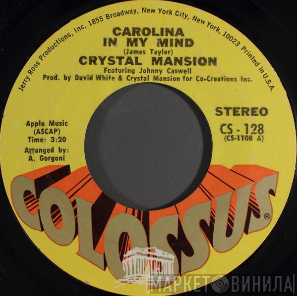 Crystal Mansion - Carolina In My  Mind