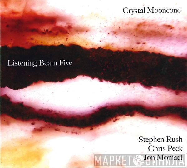  Crystal Mooncone  - Listening Beam Five