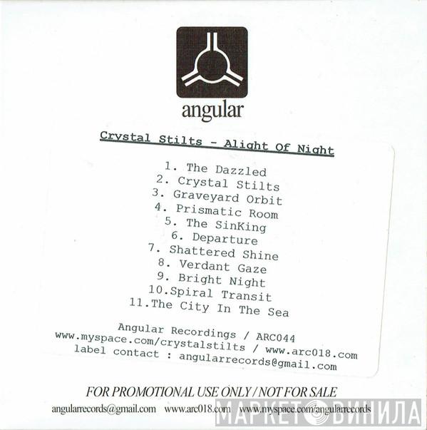 Crystal Stilts - Alight Of Night