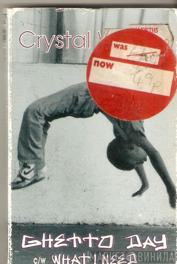 Crystal Waters - Ghetto Day / What I Need