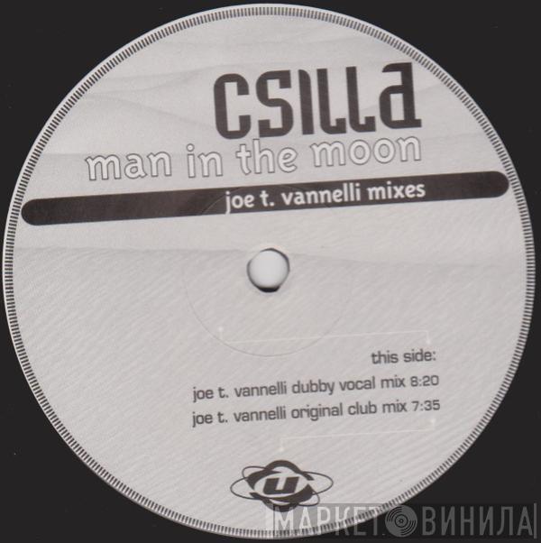  Csilla  - Man In The Moon - The Joe T. Vannelli Mixes