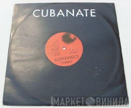 Cubanate - Joy