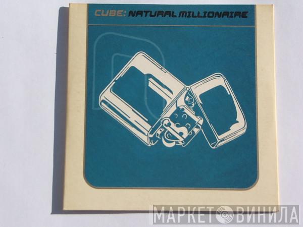 Cube  - Natural Millionaire