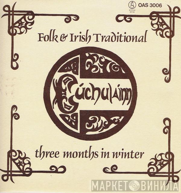 Cuchulainn  - Three Months in Winter