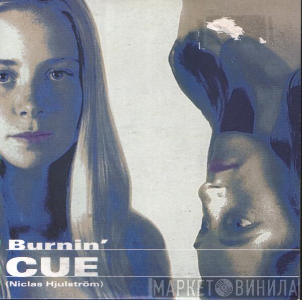  Cue   - Burnin'