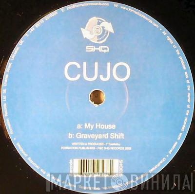 Cujo  - My House / Graveyard Shift