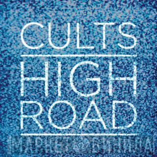  Cults  - High Road