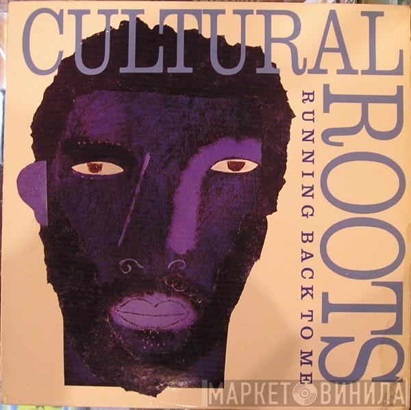  Cultural Roots  - Running Back To Me