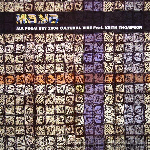 Cultural Vibe, Keith Thompson - Ma Foom Bey 2004