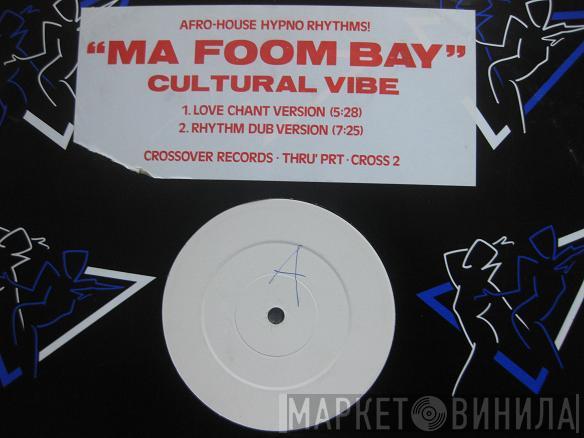 Cultural Vibe - Ma Foom Bay