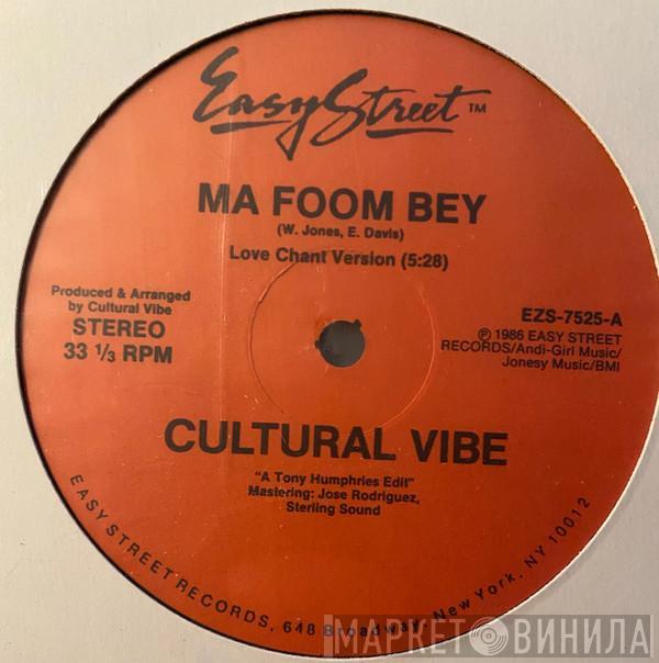  Cultural Vibe  - Ma Foom Bey