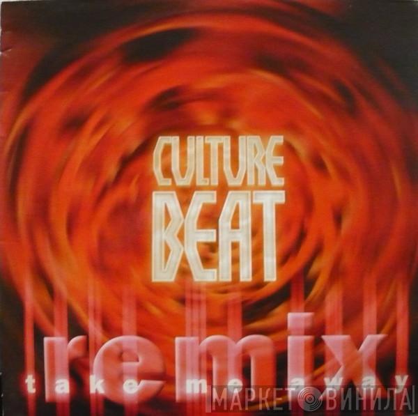  Culture Beat  - Take Me Away (Remix)