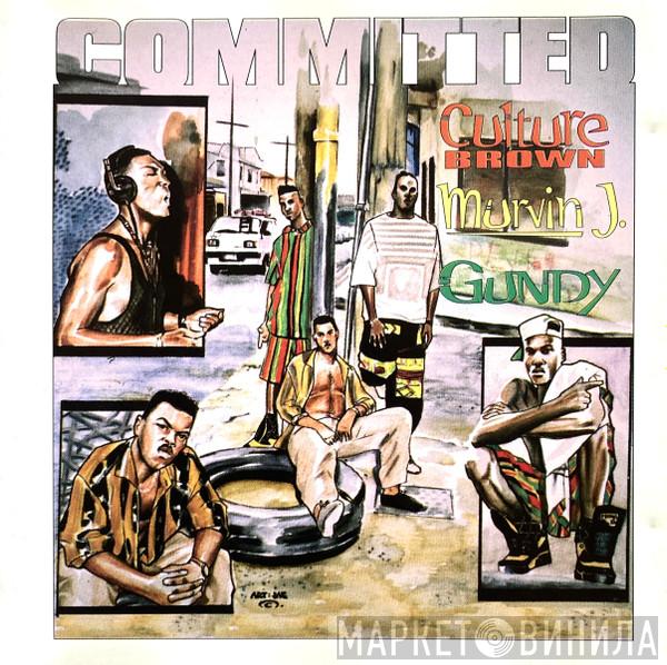 Culture Brown, Murvin J, Gundy - Committed