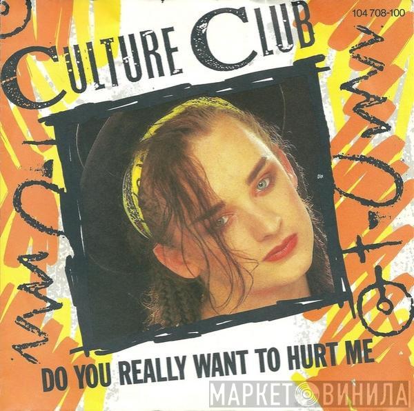 Culture Club  - Do You Really Want To Hurt Me