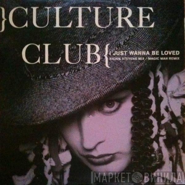 Culture Club - I Just Wanna Be Loved