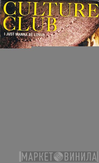 Culture Club - I Just Wanna Be Loved