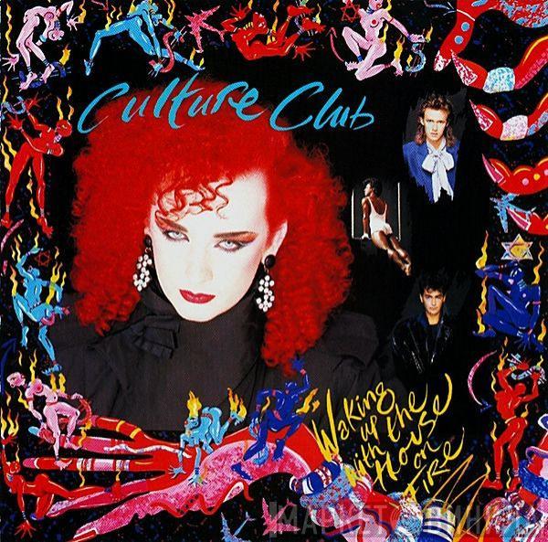  Culture Club  - Waking Up With The House On Fire