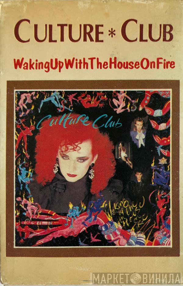  Culture Club  - Waking Up With The House On Fire
