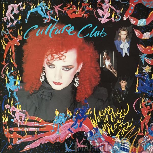  Culture Club  - Waking Up With The House On Fire